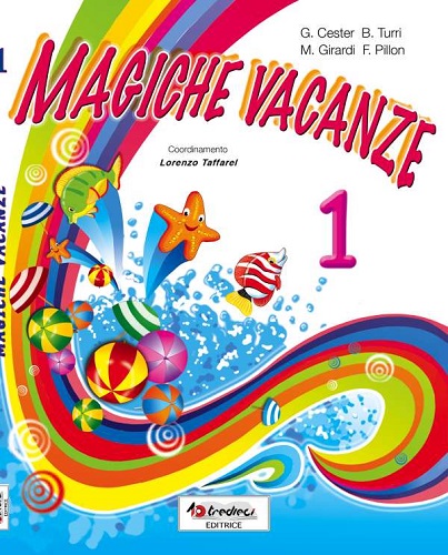 Magiche vacanze. Con narrativa. Per la Scuola elementare vol. 1 edito da Tredieci