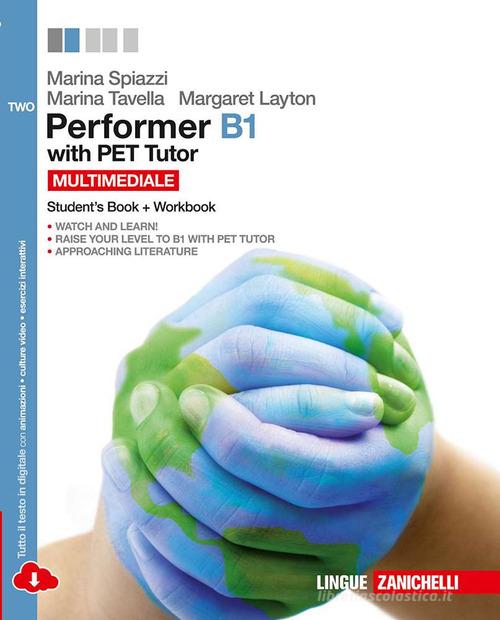 Performer B1. PET tutor. Per le Scuole superiori. Con espansione online vol.2