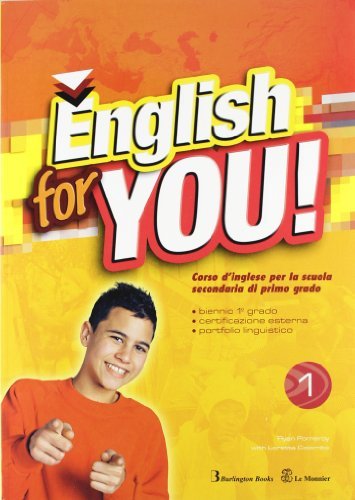 English for you. Per la 1ª e 2ª classe della Scuola media. Con CD-ROM vol.1 di Ryan Pomeroy, Loretta Colombo edito da Burlington Books