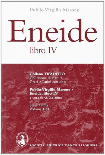Eneide. Libro 4º di Publio Virgilio Marone edito da Dante Alighieri