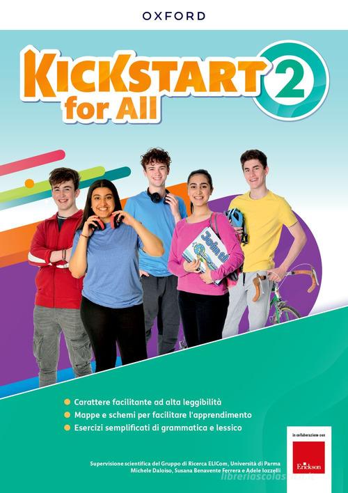 Kickstart. For all. Per la Scuola media. Con espansione online vol. 2 edito da Oxford University Press