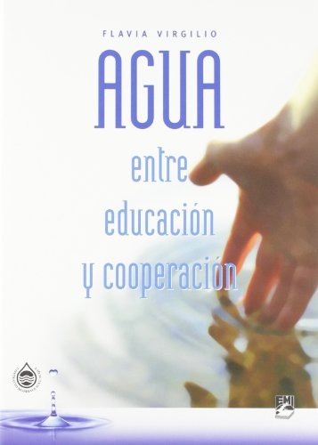 Agua entre educación y cooperación di Flavia Virgilio edito da EMI