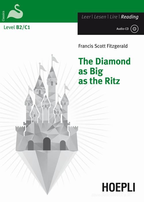The Diamond as big as the ritz. Con CD-Audio di Francis Scott Fitzgerald edito da Hoepli