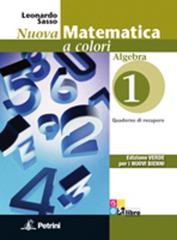 Nuova matematica a colori. Algebra. Ediz. verde. Per il biennio delle Scuole superiori. Con CD-ROM. Con espansione online vol.1