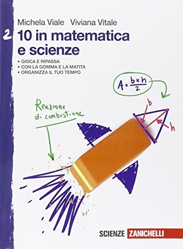 10 in matematica e scienze. Per la Scuola media vol.2 di Michela Viale, Viviana Vitale edito da Zanichelli
