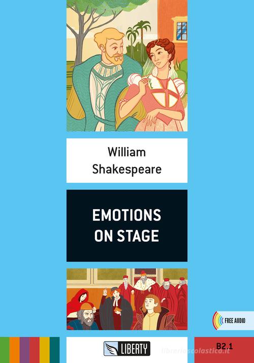 Emotions on stage. Con File audio per il download di William Shakespeare edito da Liberty