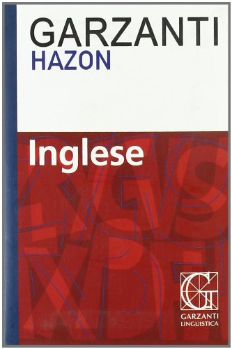 Dizionario inglese Hazon Garzanti edito da Garzanti Linguistica