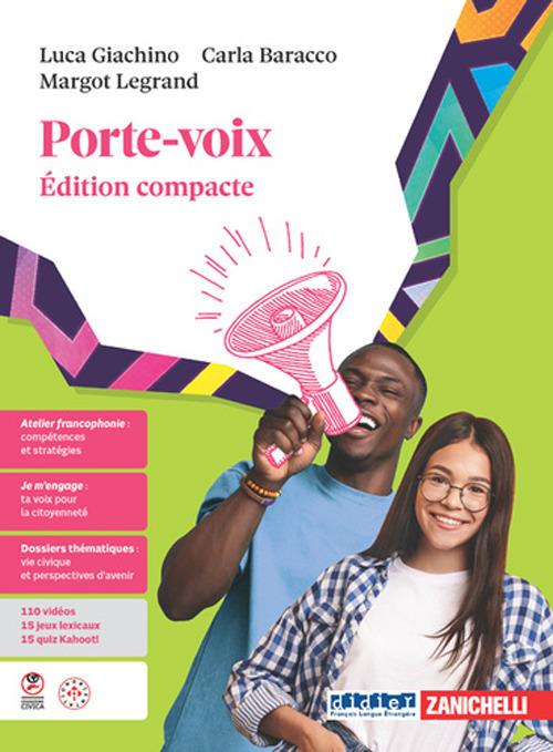 Porte-voix édition compacte. Per le Scuole superiori di Luca Giachino, Carla Baracco, Margot Legrand edito da Zanichelli