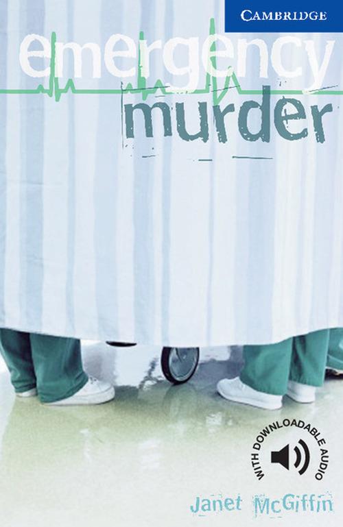 Cambridge English Readers . Emergency Murder. Level 5 edito da Cambridge