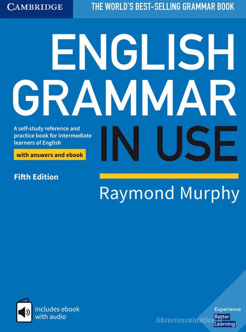 English grammar in use. With answers. Per le Scuole superiori. Con e-book di Raymond Murphy edito da Cambridge