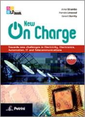 New on charge. Towards new challenges in electricity, electronics, automation, IT and telecommunications. Per le Scuole superiori Audi. Con CD. Con espansione online