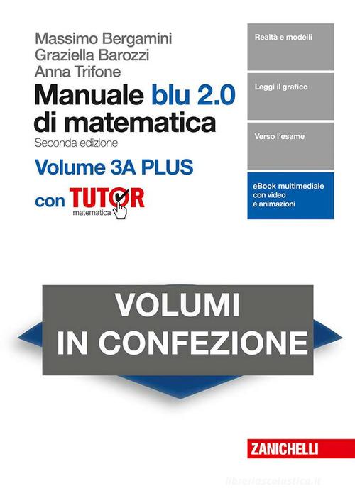 Manuale blu 2.0 di matematica. Per le Scuole superiori. Con e-book. Con Libro: Plus con tutor vol.3.A-B
