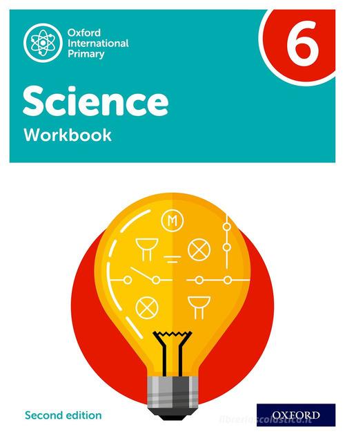 Science. Workbook. Per la Scuola elementare. Con espansione online vol.6 di Deborah Roberts, Terry Hudson edito da Oxford University Press