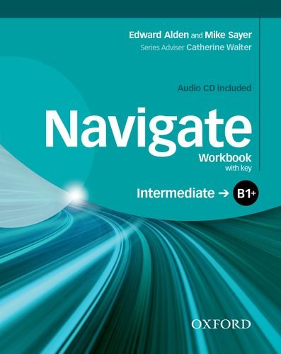 Navigate B1 +. Workbook. With key. Per le Scuole superiori. Con CD. Con espansione online edito da Oxford University Press
