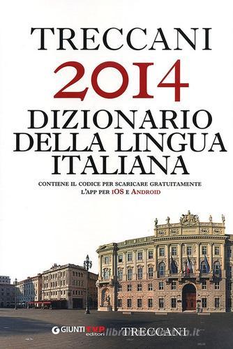 Treccani 2014 dizionario della lingua italiana edito da Giunti Scuola