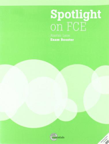 Spotlight on FCE exam booster. Workbook. Without answers. Per le Scuole superiori. Con DVD-ROM di Jon Naunton, John Hughes, Alastair Lane edito da Heinle Elt