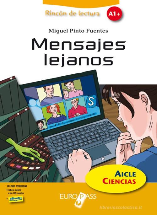 Mensajes lejanos. Livello A1. Con espansione online di Miguel Pinto Fuentes edito da Europass