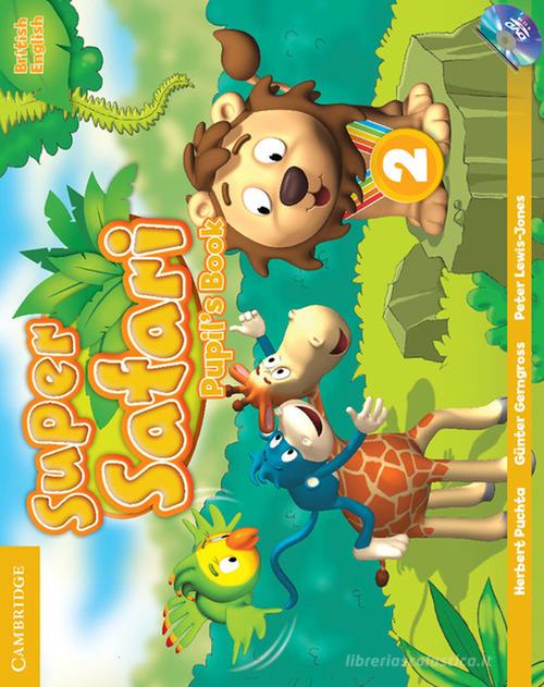 Super safari. Level 2. Pupil's book. Per la Scuola elementare. Con DVD-ROM di Herbert Puchta, Günter Gerngross, Peter Lewis-Jones edito da Cambridge