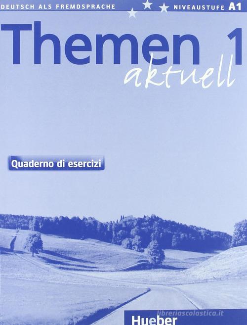 Themen aktuell. Kursbuch-Arbeitsbuch. Versione italiana. Per le Scuole superiori. Con CD Audio vol.1