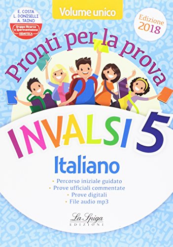 Prove Invalsi. Italiano e matematica. Per la 5ª classe elementare edito da La Spiga Edizioni
