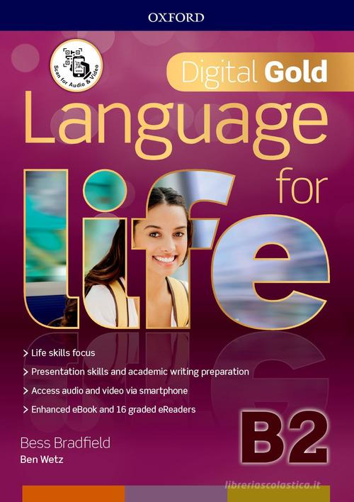 Language for life. Digital gold. B2. Per il biennio delle Scuole superiori. Con e-book. Con espansione online di Ben Wetz edito da Oxford University Press