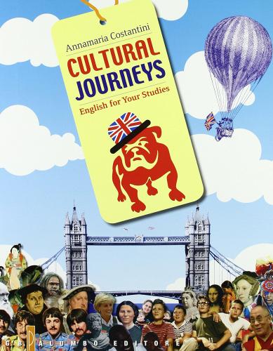 Cultural journeys. English for your studies. Per le Scuole superiori. Ediz. illustrata di Annamaria Costantini edito da Palumbo