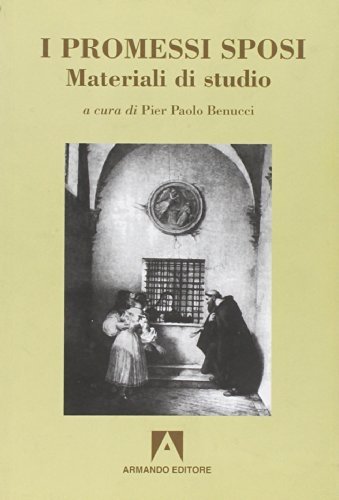 I Promessi sposi. Materiali di studio. Per il biennio di Alessandro Manzoni edito da Armando Editore