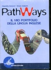 Pathways (sb + lat + cd) di M. Bonomi, B. Ciabarri, S. Edwards edito da Petrini