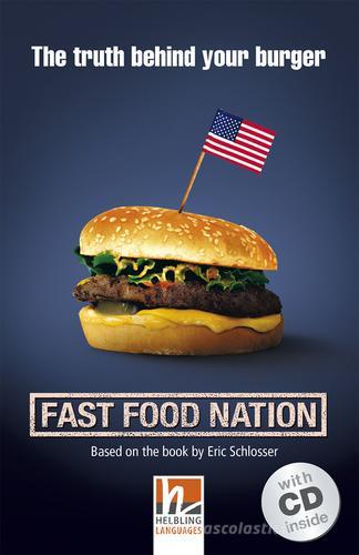 Fast Food Nation. (Level A2/B1). Con CD-Audio edito da Helbling