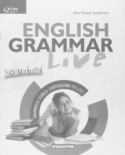 English grammar live. Soluzioni. Per le Scuole superiori