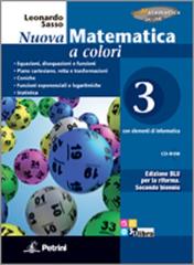 Nuova matematica a colori. Ediz. blu. Per le Scuole superiori. Con CD-ROM. Con espansione online vol.3 di Leonardo Sasso edito da Petrini