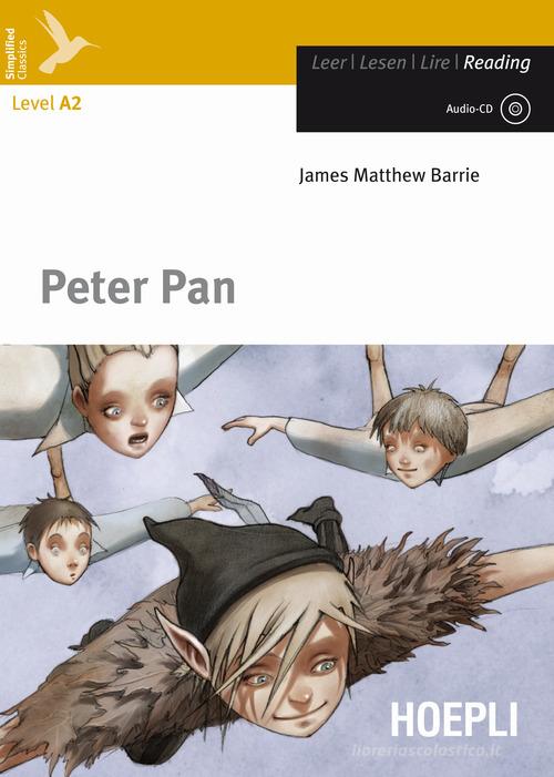 Peter Pan. Con CD-Audio di James Matthew Barrie edito da Hoepli