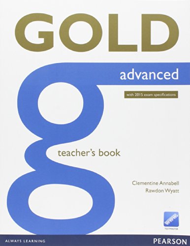 Gold advanced. Teacher's book. Per le Scuole superiori. Con espansione online edito da Pearson Longman