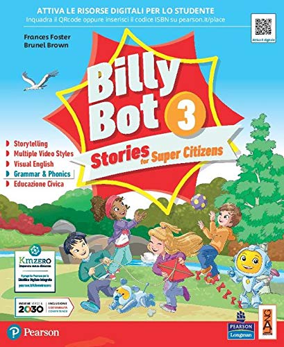 Billy bot. Stories for super citizens. Con e-book. Con espansione online vol.3 di Frances Foster, Brunel Brown edito da Lang
