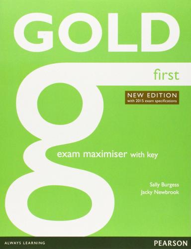 Gold first certificate. New edition. Exam maximiser with key. Per le Scuole superiori. Con espansione online