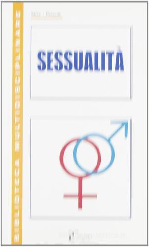 Sessualità. Per le Scuole superiori di Piera A. Salsa, Regina Massone edito da La Spiga Languages