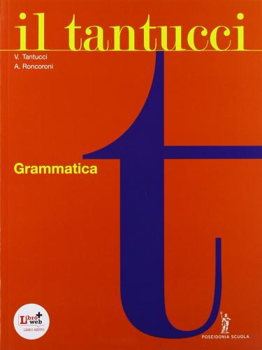 Il Tantucci. Grammatica. Per i Licei e gli Ist. magistrali. Con espansione online