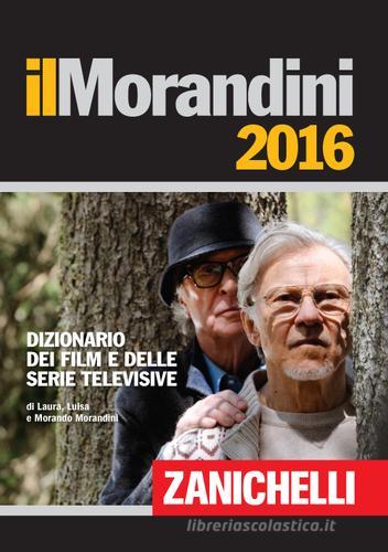 Il Morandini 2016. Dizionario dei film
