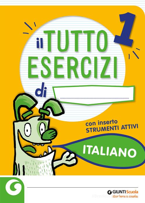 Il Tuttoesercizi italiano. Per la scuola elementare vol.1 edito da Giunti Scuola