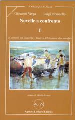 Novelle a confronto i vol.1 di Luigi Pirandello, Giovanni Verga, Mirella Lirussi edito da Agenzia Libraria Editrice