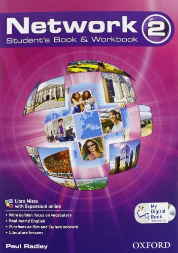 Network. Student's book-Workbook-Mydigitalbook 2.0. Per la Scuole superiori. Con CD Audio. Con espansione online vol.2 di Paul Radley edito da Oxford University Press