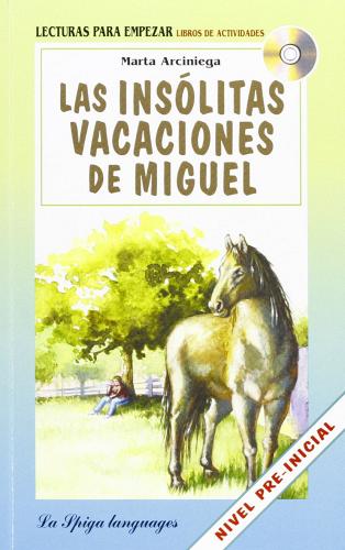 Las insolitas vacaciones de Miguel. Con audiolibro. CD Audio di Marta Arciniega edito da La Spiga Languages