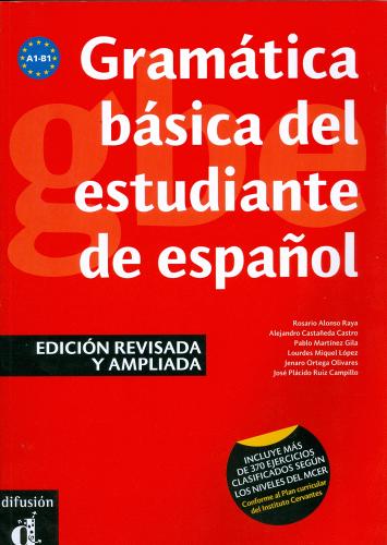 Grammatica basica del estudiante espanol. A1-B1. Per le Scuole superiori edito da Difusion