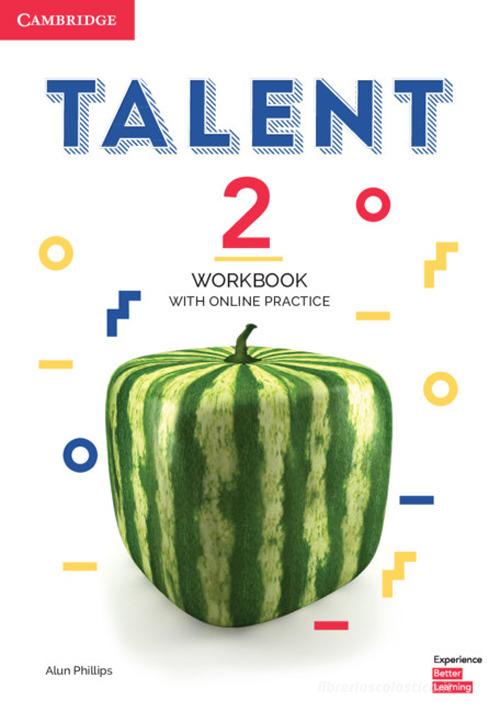 Talent international. Level 2. Workbook. Per le Scuole superiori. Con espansione online edito da Cambridge
