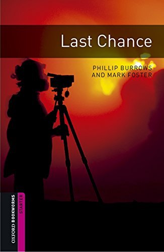 Llast chance. Oxford bookworms library. Livello Starter. Con CD Audio formato MP3. Con espansione online edito da Oxford University Press