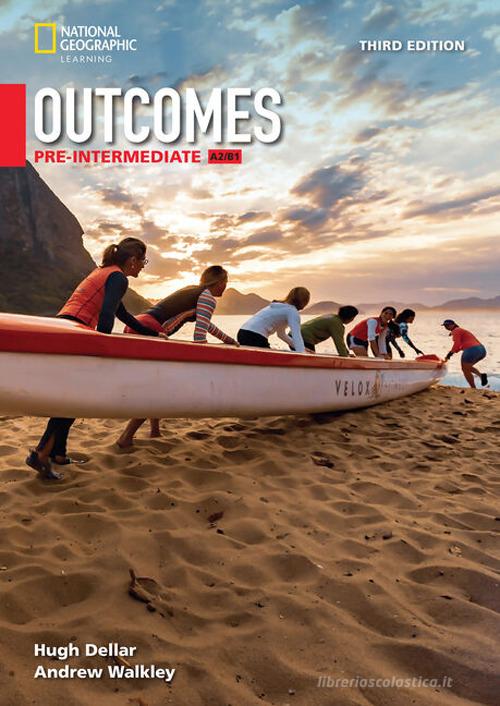 Outcomes. Pre-intermediate. B1. Per le Scuole superiori. Con e-book. Con espansione online di Hugh Dellar, Andrew Walkley edito da National Geographic Learning