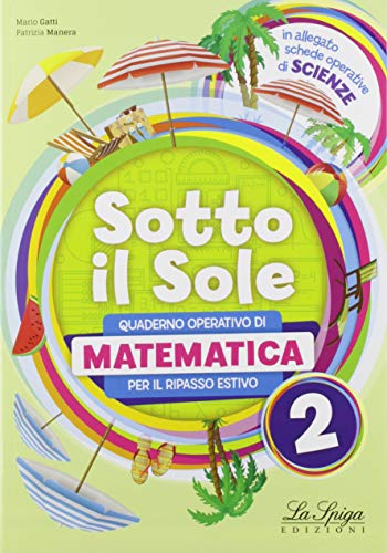 Sotto il sole. Matematica. Per la Scuola media vol.2 di Marco Colombo, Giovanni Lucchetti edito da La Spiga Edizioni