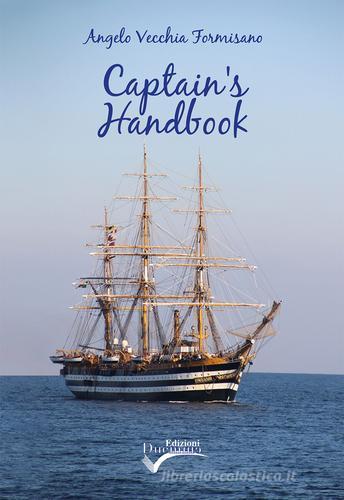 Captain's handbook di Angelo Vecchia Formisano edito da Edizioni Duemme