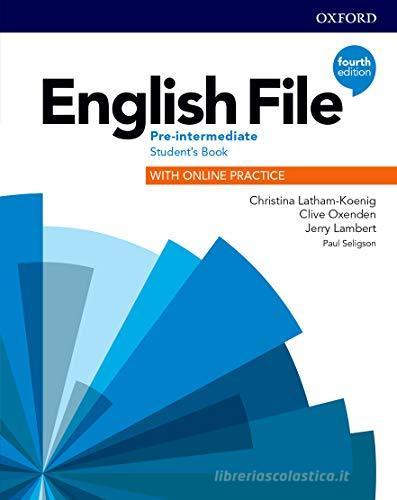 English file. Pre-intermediate. Student's book with online practice. Per le Scuole superiori. Con espansione online edito da Oxford University Press