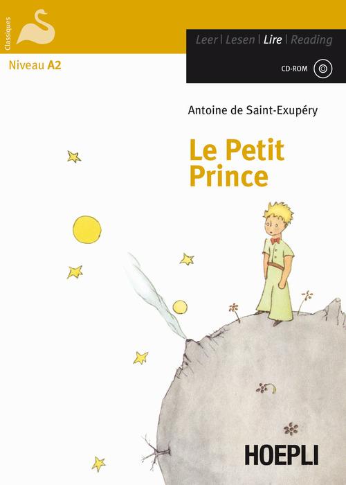 Le petit prince. Con CD-Audio di Antoine de Saint-Exupéry edito da Hoepli